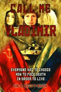 bokomslag Call Me Vladimir: A Personal Story of the Rise of Russia and the Fall of the Soviet Union