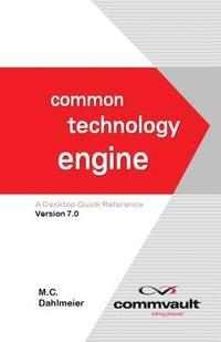 bokomslag Common Technology Engine: A Desktop Quick Reference Version 7.0