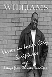 K. A. Williams - Verses in Inner City Scriptures: Essays from Concrete Sandlots, Häftad