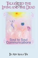 bokomslag Talking to the Living and the Dead: How to communicate with other conscious being