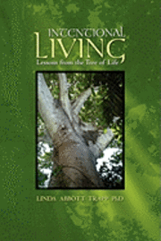 bokomslag Intentional Living: Lessons from the Tree of Life