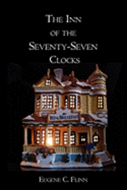 bokomslag The Inn of the Seventy-Seven Clocks