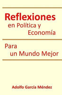 bokomslag Reflexiones en Politica y Economia: Para un Mundo Mejor