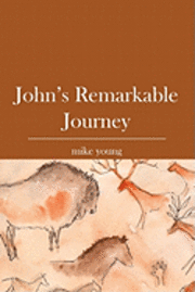 Mike Young - John's Remarkable Journey, Häftad