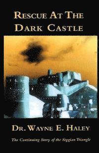 bokomslag Rescue At The Dark Castle: The Continuing Story of the Stygian Triangle