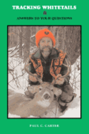 Paul Carter - Tracking Whitetails: Answers to Your Questions, Häftad