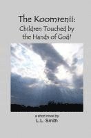 The Koomrenii: Children Touched by the Hands of God? 1