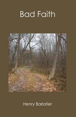 Henry Harvey Barlatier - Bad Faith, Häftad