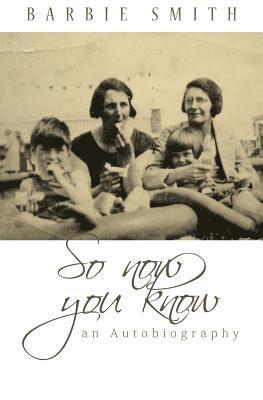 Barbie Smith, Adam Charlesworth - So Now You Know, Häftad