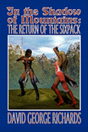 In The Shadow of Mountains: The Return of the Sixpack 1