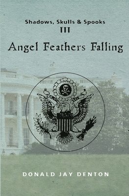 Shadows, Skulls and Spooks III: Angel Feathers Falling 1