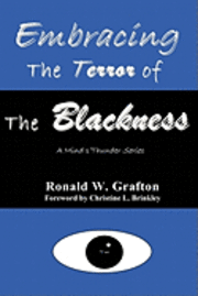 bokomslag Embracing the Terror of the Blackness: A Mind's Thunder Series