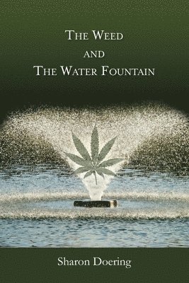 bokomslag The Weed and the Water Fountain