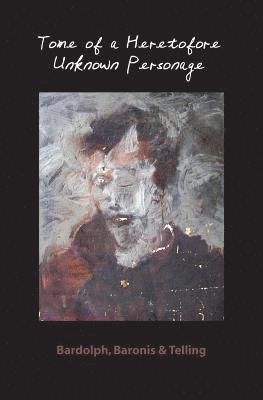 Baronis &. Telling Bardolph - Tome of a Heretofore Unknown Personage, Häftad