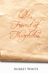 Luke, Friend of Theophilus 1