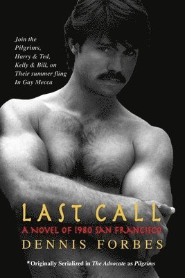 Last Call: A Novel of 1980 San Francisco 1