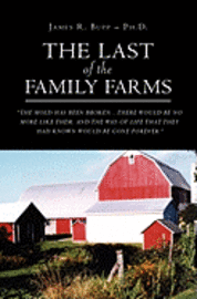 bokomslag The Last of the Family Farms