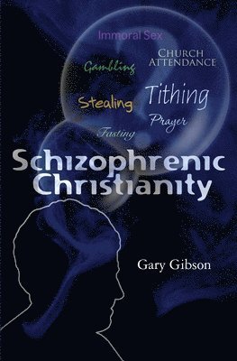 bokomslag Schizophrenic Christianity