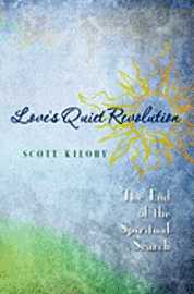 bokomslag Love's Quiet Revolution: The End Of The Spiritual Search