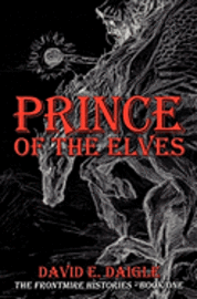 bokomslag Prince of the Elves: The Frontmire Histories - Book I