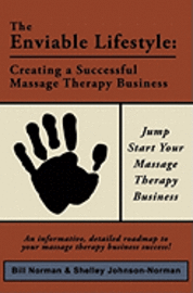 bokomslag The Enviable Lifestyle: Creating a Successful Massage Therapy Business