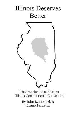 bokomslag Illinois Deserves Better: The Ironclad Case for an Illinois Constitutional Convention