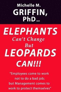 bokomslag Elephants Can't Change but Leopards Can!!!