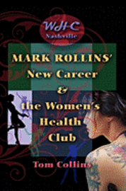 Tom Collins - Mark Rollins' New Career and the Women's Health Club, Häftad