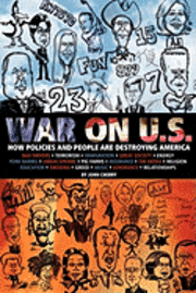 John Cherry - War on U.S.: How Policies and People are Destroying America, Häftad
