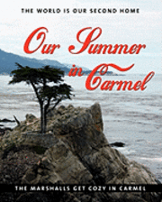 Thomas Marshall - Our Summer In Carmel, Häftad