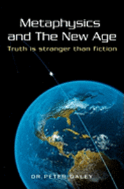 bokomslag Metaphysics And The New Age: Truth Is Stranger Than Fiction