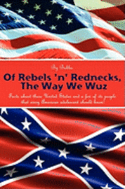 bokomslag Of Rebels 'N' Rednecks, the Way We Wuz