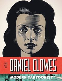 bokomslag The Art of Daniel Clowes: Modern Cartoonist