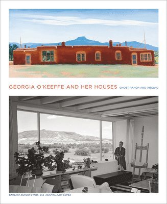 bokomslag Georgia O'Keeffe and Her Houses: Ghost Ranch and Abiquiu