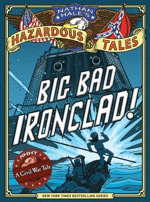 bokomslag Big Bad Ironclad! (Nathan Hale's Hazardous Tales #2)