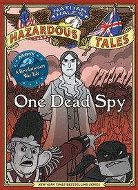 bokomslag One Dead Spy (Nathan Hale's Hazardous Tales #1)