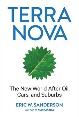 Eric Sanderson - Terra Nova, Inbunden