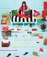 bokomslag kate spade new york: things we love: twenty years of inspiration, intriguing bits and other curiosities
