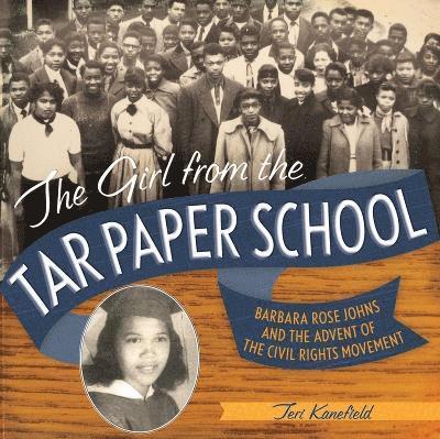 The Girl from the Tar Paper School 1
