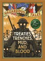 bokomslag Nathan Hale's Hazardous Tales: Treaties, Trenches, Mud, and Blood