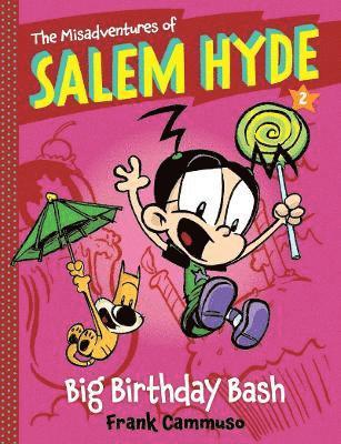 Misadventures of Salem Hyde: Book Two: Big Birthday Bash