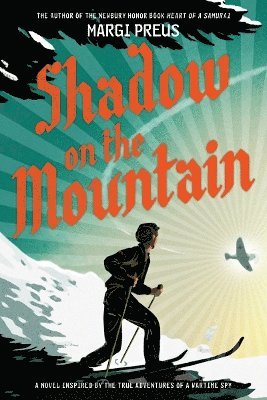 Margi Preus - Shadow on the Mountain, Häftad