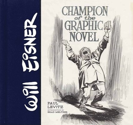 Will Eisner: Champion of the Graphic Novel 1