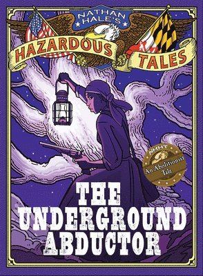 Nathan Hale's Hazardous Tales 1