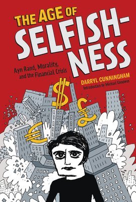 bokomslag Age of Selfishness; Ayn Rand, Morality, and the Financial Crisis