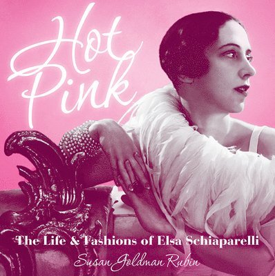 Susan Goldman Rubin, Rinee Shah - Hot Pink, Inbunden