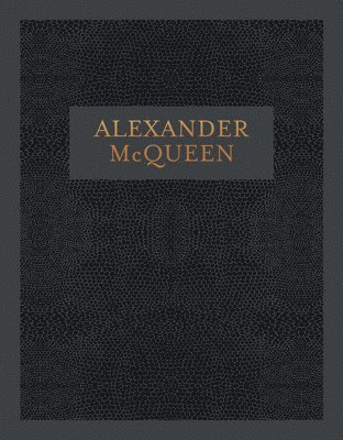 bokomslag Alexander McQueen: Inside the Creative Mind of a Legendary Fashion Designer