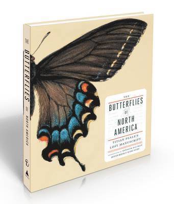 The Butterflies of North America: Titian Peale's Lost Manuscript 1