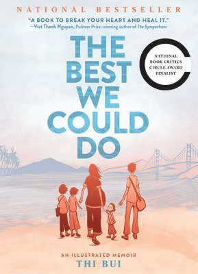 Thi Bui - Best We Could Do: An Illustrated Memoir, Inbunden