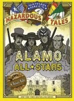 bokomslag Alamo All-Stars (Nathan Hale's Hazardous Tales #6): A Texas Tale